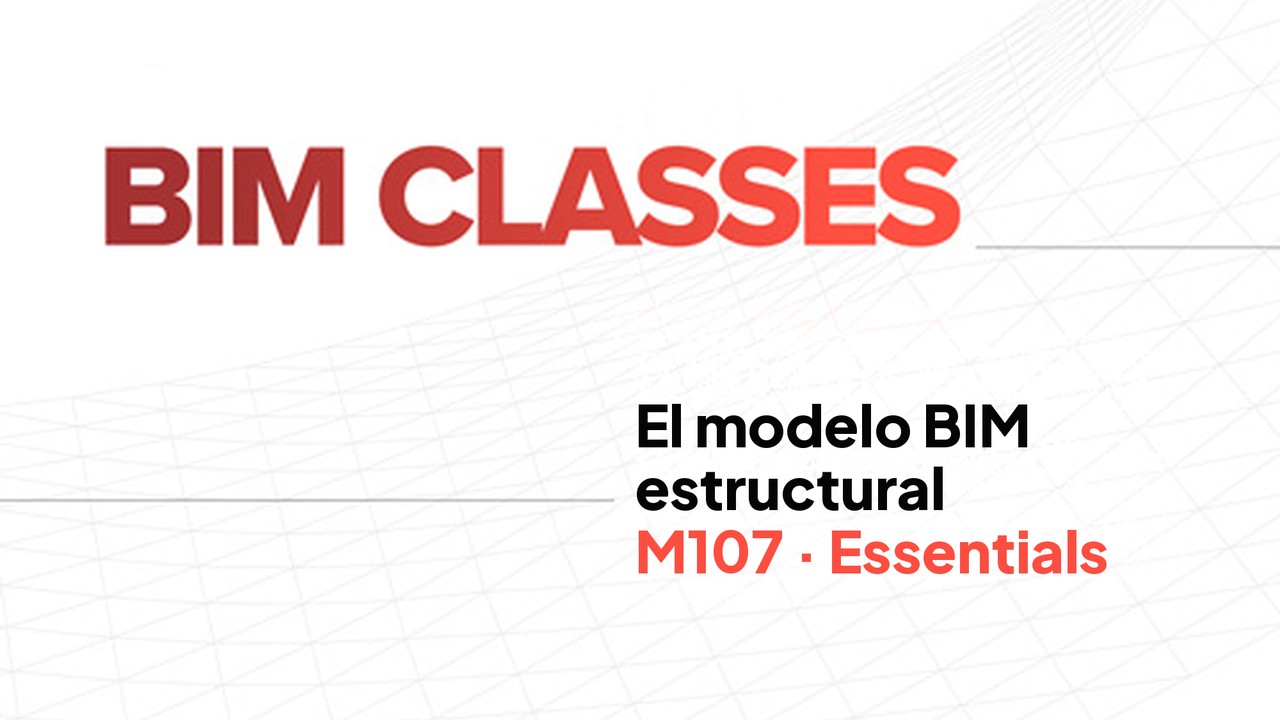 M107 – O MODELO BIM ESTRUTURAL