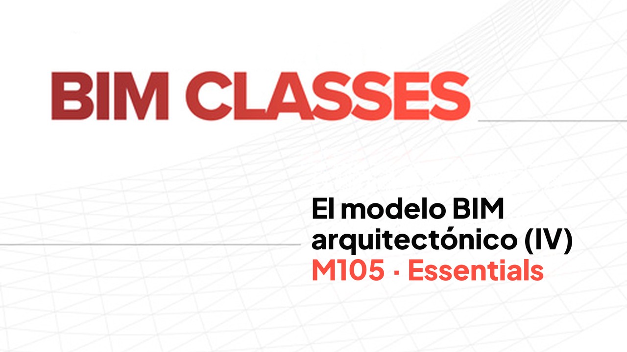 M105 - O MODELO BIM ARQUITETÓNICO (IV)